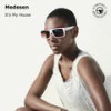 It's My House (Radio Edit) - Medesen