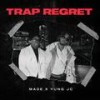 Trap Regret (Explicit) - Made&Yung JC