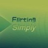 Flirting Simply - Enton Latt