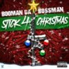 Stick 4 Christmas (Explicit) - Booman da bossman