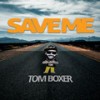 Save Me - Tom Boxer