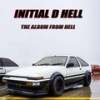 Initial D Hell (Explicit) - Dave Rodgers