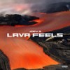 LAVA FEELS (Explicit) - Joey B