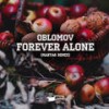 Forever Alone (Maryag Remix) - Oblomov&Maryag