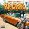 No Pasa de Moda (Explicit) - Tego Calderón