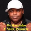 A Noite Promete - Mc Marcinho