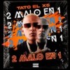 2 Malo en 1 (Explicit) - Tato El X5