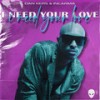 I Need Your Love (Club Mix) - Dan Kers&INCARMA