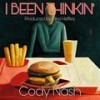 I Been Thinkin' (Explicit) - Cody Nash