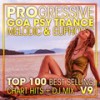 Progressive Goa Psy Trance Melodic & Euphoric Top 100 Best Selling Chart Hits V9 (2 Hr DJ Mix) - Goa Doc&DoctorSpook&Psytrance Network