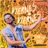 Viernes a Viernes - JUANPORDIOS!