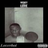 Money over Love - Loverboi