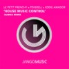 House Music Control (Qubiko Remix) - Eddie Amador&Peverell&Le Petit Frenchy&Qubiko