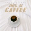 Smell Of Coffee - Taryn Spilmann&Rachelle Spring&tahta menezes