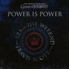 Power is Power - SZA&The Weeknd&Travis Scott