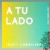 A TU LADO - Trinity&Roberto Rosso&Xonar&Gidi