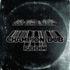 Champion Dub Riddim - Satin&Sgt. Remo