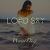 Waist Deep - Lord Sky