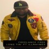 Long Tin'(feat. Illrhymes) (Explicit) - Freelance Free&Illrhymes