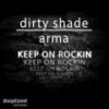 Keep on Rockin - Arma&Dirty Shade