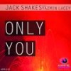 Only You (Lenny Fontana Remix) - Jack Shakes