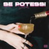 Se potessi (Explicit) - Silver