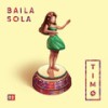 Baila Sola - TIMØ