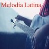 Melodia Latina - Melodia