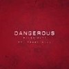 Dangerous(feat. Tommy Will) (Explicit) - Rilen'out!&Tommy Will