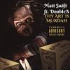 Thy Art Is Murdah(feat. DoubleA) (Explicit) - Matt Swift&DoubleA