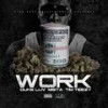 WORK (feat. MISTA CAIN & TIM TEEZY) (Explicit) - SDA DUKE LUV&Mista Cain&Tim Teezy