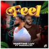 Feel (Explicit) - Martins Luv&Macaulay