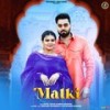 Matki - Payal Malik&Rubal Manchal