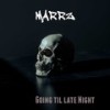 Going Til Late Night - MARRZ