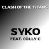 Clash of the Titans (Explicit) - Syko&Colly C