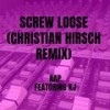 Screw Loose (Christian Hirsch Remix|Explicit) - AAP