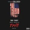 Make America Trill Again(I Grind) (Explicit) - Buk Baby