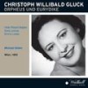 Act I: O wenn in diesen dunklen Hainen (Chorus, Orpheus) - Hildegard Roessl-Majdan&Vienna State Opera Chorus&Vienna Radio Symphony Orchestra&Michael Gielen