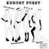 KGHOST PUSSY (Explicit) - Nehemiiaahh&Sixx Woods&Z U L U&Kutie Belair