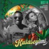 Kusaseyimi - Best A&Nomfundo Moh