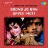 Boond Jo Ban Gayi Moti - Asha Bhosle&Manna Dey