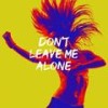 Don't Leave Me Alone - Jasmine Baker&Martin Michel