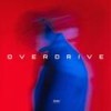 OVERDRIVE - 王子异