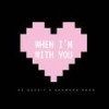 When I'm with You - Ez Duzzit&Shamara Redd