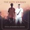 The Jazzy Journey - B-Soul&Shamrock Guitor