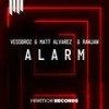 Alarm - Vessbroz&Matt Alvarez&Raw Jaw