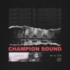 Champion Sound - HDrizzle&Distinct