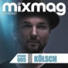 Mixmag Germany - Episode 005 (Continuous DJ Mix) - Kölsch