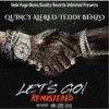 LET'S GO!(feat. Teddy Benzo) (Remastered|Explicit) - Quincy Alfred&Teddy Benzo