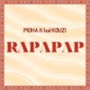 Rapapap - Moha k&kouz1